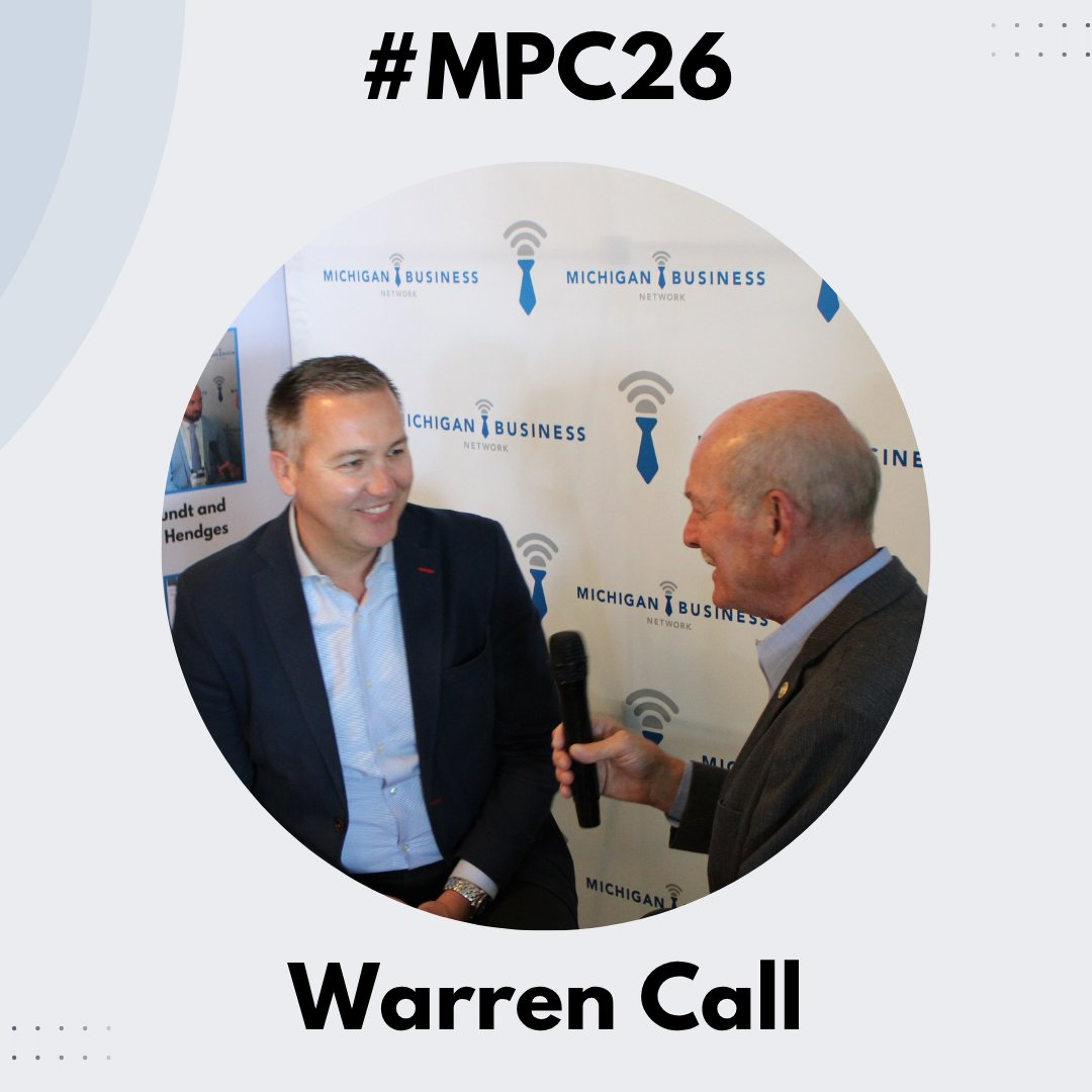 Michigan Business Beat | Mackinac Policy Conference 2026 - Warren Call, Traverse Connect - #MPC26 episode artwork
