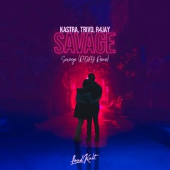 Kastra, TRIVD, R4JAY - Savage (R4JAY Remix)