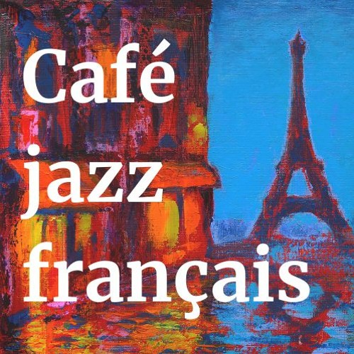 Stream Relax Cafe Music BGM | Listen to Café jazz français playlist ...