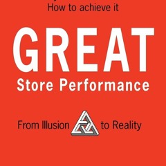 ❤ PDF Read Online ❤ Great Store Performance: From Illusion to Reality