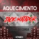 on Aquecimento Jack Matador  É O Coroa