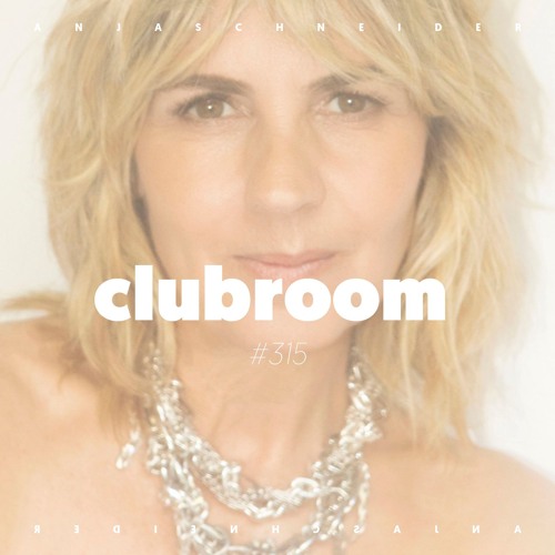 Club Room 315 with Anja Schneider