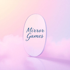 Mirror Games