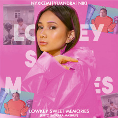 NYXKZMI & Yuandra Vs. NIKI - Lowkey Sweet Memories (Rhyo Baskara Mashup)