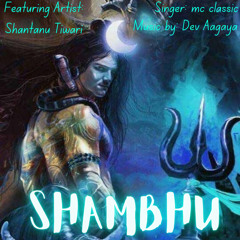 Shambhu (feat. Shantanu Tiwari)