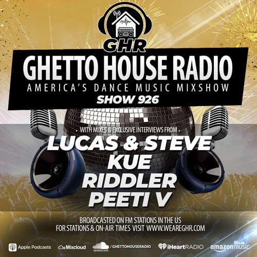 GHR - Show 926- Lucas & Steve, Kue, Riddler, Peeti V