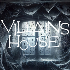 HAIYUKINOSINDERERA — VILLAINS HOUSE
