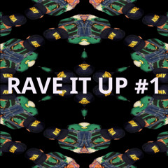 Rave It Up #1