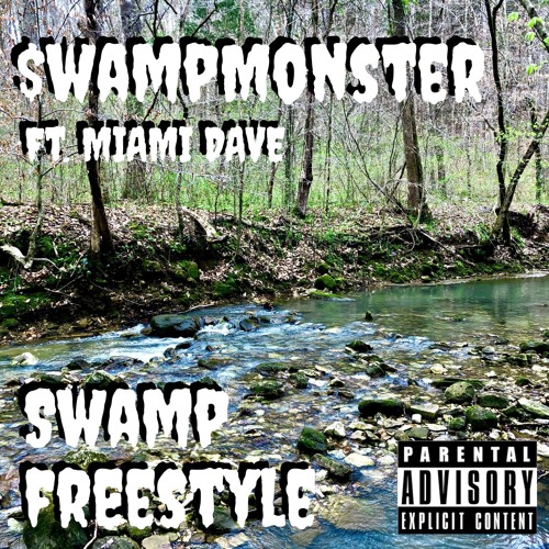 SWAMP Freestyle (feat. MIAMI DAVE) [prod. $wampMonster]