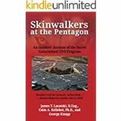 Read* PDF Skinwalkers at the Pentagon: An Insiders' Account of the Secret Government UFO Program