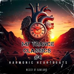 MY TRANCE CLASSICS #4 - HARMONIC HEARTBEATS (MIXED BY RAWLAND)