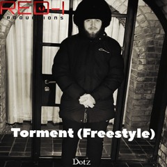 Dotz - Torment (Freestyle) (Prod. Red-I Productions)