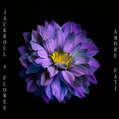 Jackroll x FLOWEE - Amore Fati