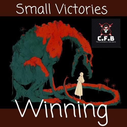 Small Victories ( Winning ) 101