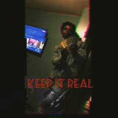 Keep It Real V1