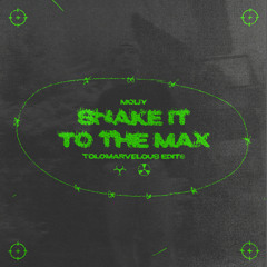 moliy - shake it to the max (Tolo Marvelous edit)