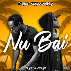 Nu Bai ( Prod By Suja Prod )