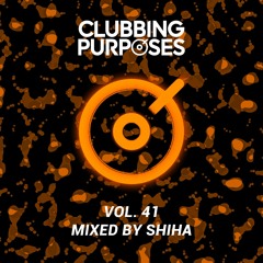 SHIHA - Clubbing Purposes 41 [Data Transmission, Ibiza Club News Radio 09/2022]