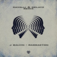 J Balvin - Reggaeton (CAVALLI & Delayz Remix) [DropUnited Exclusive]