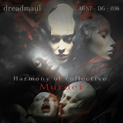 dreadmaul - Harmony Of Collective Murder/Ornament 98/Harmony (Soul Intent Remix)
