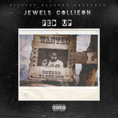 Fed Up- Jewels Collieon