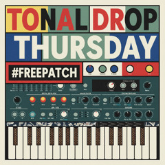 12_11_25 Tonal Drop Thursday - "Analog Behemoth" - Microfreak