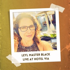 Leyl Master Black Live at Hotel Via (Marques Wyatt Opening Set)