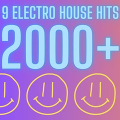 9 Electro Pop House Hits 2000+