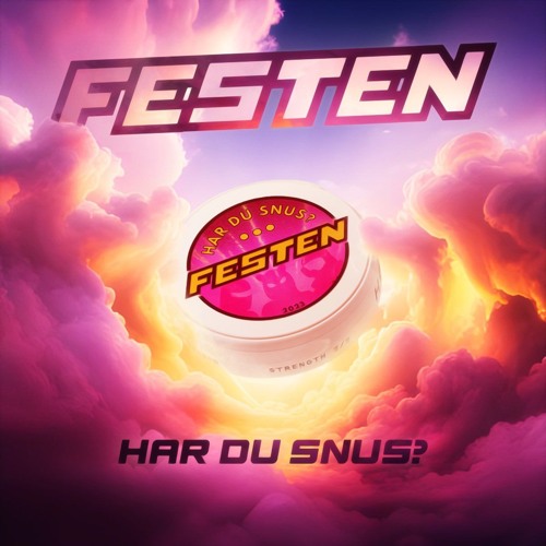 FESTEN - HAR DU SNUS? (SPEED UP) (BASS BOOSTED)