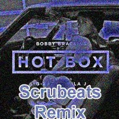 Hot Box - Bobby Brackins ft. G-Eazy and Mila J - Scrubeats Remix