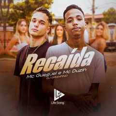 MC Gueguel  & Mc Duzin  - Recaída