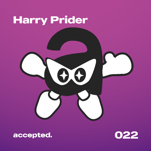 accepted. 022 | Harry Prider