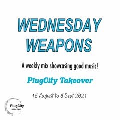 Wednesday Weapons #129 Guestmix by AX (PlugCity Takeover)