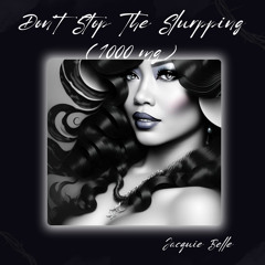 Don't Stop the Slurpping (1000 Mg)