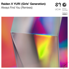 Raiden & YURI (Girls' Generation) - Always Find You (Blinders Remix)