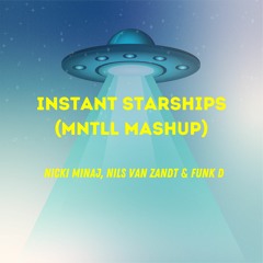 Instant Starship (MNTLL Mashup) - Nicki Minaj, Nils Van Zandt & Funk D