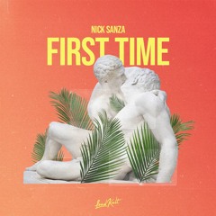 Nick Sanza - First Time
