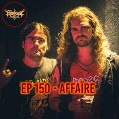 EP 150 - Affaïre