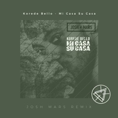 Korede Bello - Mi Casa Su Casa(Josh Mars Remix)