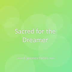 Sacred for the Dreamer