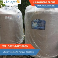 READY STOCK! WA 0812 - 9627 - 2689 Ukuran Tandon Air Penguin 1050 Liter