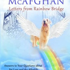 [Access] EPUB 💝 Jack McAfghan: Letters From Rainbow Bridge: Answers to Your Question