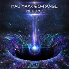 Mad Maxx & S - Range- Time & Space