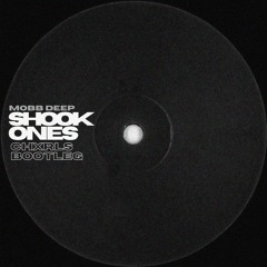 Mobb Deep - Shook Ones (CHXRLS Bootleg) FREE DOWNLOAD