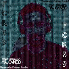 FCR039 - Fernando Caneo Radio @ Home Studio Santiago, CL