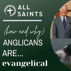 Anglicans Are...(The Gospel Is!) Introduction and Anglicans Are...Evangelical