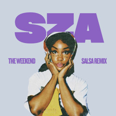 THE WEEKEND (BY GET LUCKY X YANDA) SZA | SALSA | REMIX | CLUB EDIT