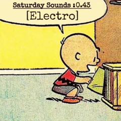 Saturday Sounds 0.43 [Electro]