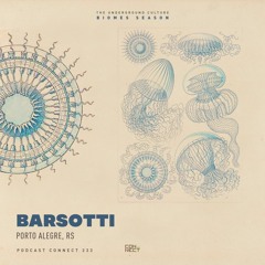 Barsotti @ Podcast Connect #233 - Porto Alegre, RS