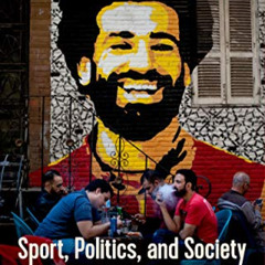 ACCESS EPUB 🎯 Sport, Politics and Society in the Middle East by  Danyel Reiche &  Ta
